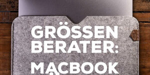 Größenberater MacBook Hüllen: Wie finde ich die richtige Größe? 
