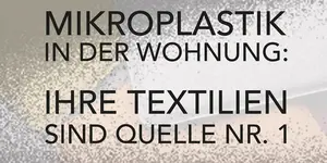 Mikroplastik in der Wohnung: Ihre Textilien sind Quelle Nr. 1