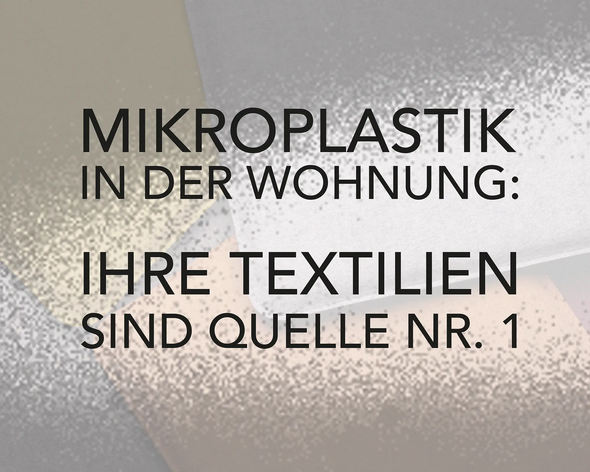 Mikroplastik in der Wohnung: Ihre Textilien sind Quelle Nr. 1