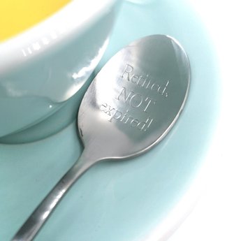 Style De Vie One Message Spoon - "Retired not expired"