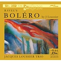 FIM JACQUES LOUSSIER TRIO - RAVELS BOLERO