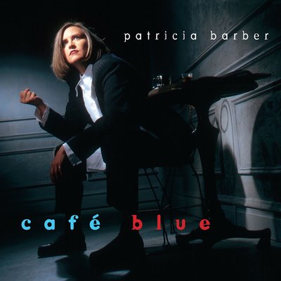 Premonition Records PATRICIA BARBER - CAFÉ BLUE [REMIXED & REMASTERED]