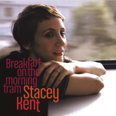 Pure Pleasure STACEY KENT - BREAKFAST ON THE MORNING TRAM