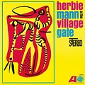 Speakers Corner HERBIE MANN AT THE VILLAGE GATE