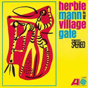 Speakers Corner HERBIE MANN AT THE VILLAGE GATE