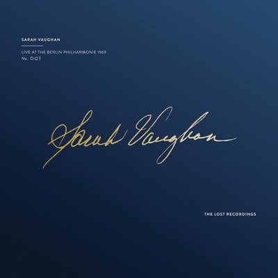 The Lost Recordings Sarah Vaughan - Live At The Berlin Philharmonie 1969