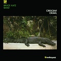 AudioQuest Music BRUCE KATZ BAND – CRESCENT CRAWL