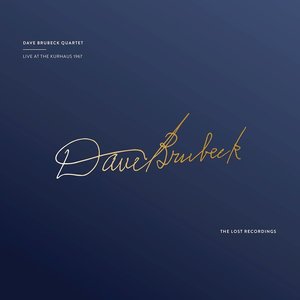 The Lost Recordings DAVE BRUBECK - LIVE AT THE KURHAUS 1967