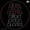 Pure Pleasure CLIFFORD JORDAN QUARTET - GLASS BEAD GAMES