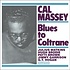 Pure Pleasure CAL MASSEY - BLUES TO COLTRANE
