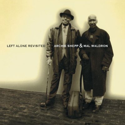 Pure Pleasure ARCHIE SHEPP & MAL WALDRON - LEFT ALONE REVISITED