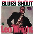 Pure Pleasure LEO WRIGHT - BLUES SHOUT