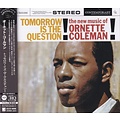 Universal Japan ORNETTE COLEMAN – TOMORROW IS THE QUESTION!