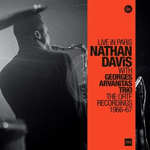 Sam Records NATHAN DAVIS & GEORGES ARVANITAS TRIO - LIVE IN PARIS: THE ORTF RECORDINGS 1966/1967