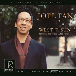 Reference Recordings JOEL FAN - WEST OF THE SUN