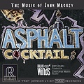 Reference Recordings ASPHALT COCKTAIL - THE MUSIC OF JOHN MACKEY