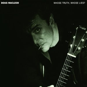 AudioQuest Music DOUG MACLEOD - WHOSE TRUTH, WHOSE LIES - Hybrid-SACD