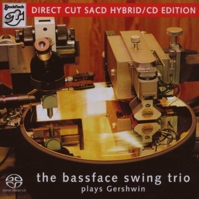 Stockfisch The Bassface Swing Trio – Plays Gershwin Direct Cut