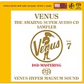 Venus Records VENUS - AMAZING SUPER AUDIO CD SAMPLER VOL. 7
