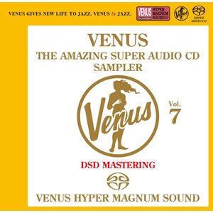 Venus Records VENUS - AMAZING SUPER AUDIO CD SAMPLER VOL. 7