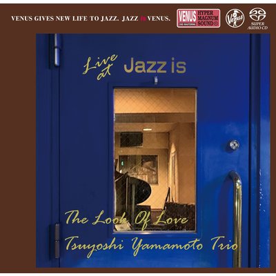 Venus Records TSUYOSHI YAMAMOTO TRIO – THE LOOK OF LOVE: LIVE AT JAZZ IS