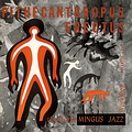 Speakers Corner CHARLIE MINGUS - PITHECANTHROPUS ERECTUS