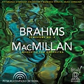 Reference Recordings MANFRED HONECK & PITTSBURGH SYMPHONY ORCHESTRA – BRAHMS: SYMPHONY NO. 4 & MACMILLAN: LARGHETTO FOR ORCHESTRA