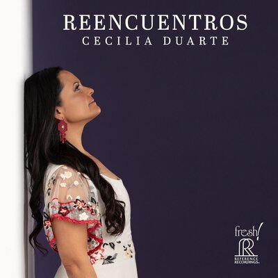 Reference Recordings CECILIA DUARTE - REENCUENTROS