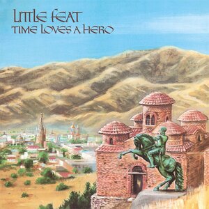 Speakers Corner LITTLE FEAT - TIME LOVES A HERO