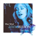 Camilio Records ANNE BISSON - BLUE MIND (DELUXE-EDITION)