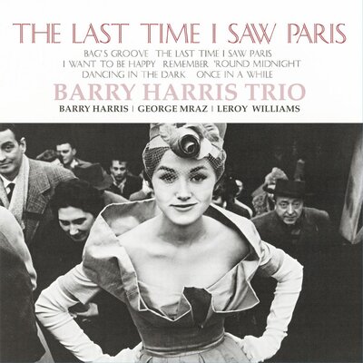 Venus Records BARRY HARRIS TRIO – LAST TIME I SAW IN PARIS