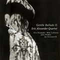 Venus Records ERIC ALEXANDER QUARTET – GENTLE BALLADS 3