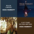 NICKI PARROTT – BLACK COFFEE & CAN'T TAKE MY EYES OFF YOU