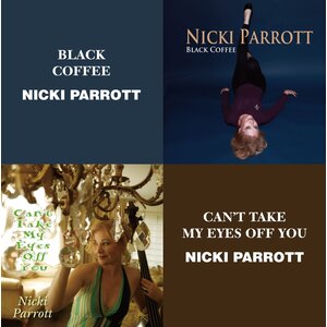 NICKI PARROTT – BLACK COFFEE & CAN'T TAKE MY EYES OFF YOU