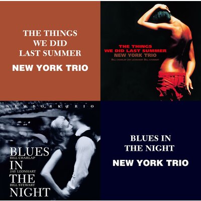NEW YORK TRIO – THE THINGS WE DID LAST SUMMER & BLUES OF THE NIGHT