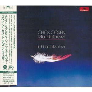 Universal Japan CHICK COREA & RETURN TO FOREVER – LIGHT AS A FEATHER