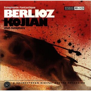 Reference Recordings VARUJAN KOJIAN & UTAH SYMPHONY: BERLIOZ- SYMPHONIE FANTASTIQUE