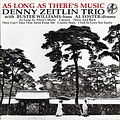 Venus Records Denny Zeitlin Trio - As Long As There’s Music