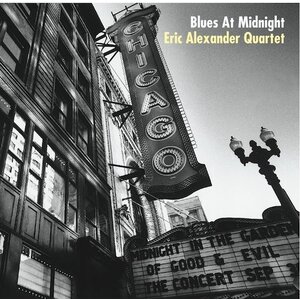 Venus Records ERIC ALEXANDER QUARTET – BLUES AT MIDNIGHT