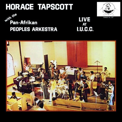 Pure Pleasure HORACE TAPSCOTT WITH THE PAN-AFRIKAN PEOPLES ARKESTRA - LIVE AT I.U.C.C.