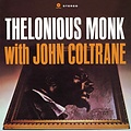 Thelonious Monk & John Coltrane - With John Coltrane