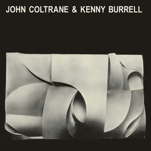 Kenny Burrell & John Coltrane - John Coltrane & Kenny Burrell