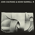 Kenny Burrell & John Coltrane - John Coltrane & Kenny Burrell