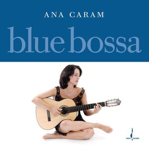 Ana Caram - Blue Bossa