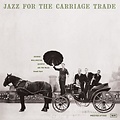 Analogue Productions George Wallington Quintet - Jazz For The Carriage Trade (Mono)