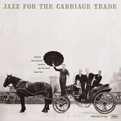 Analogue Productions George Wallington Quintet - Jazz For The Carriage Trade (Mono)