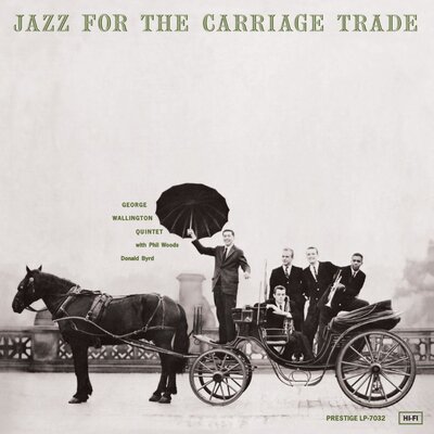 Analogue Productions George Wallington Quintet - Jazz For The Carriage Trade (Mono)