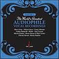 The World's Greatest Audiophile Vocal Recordings Vol. 2