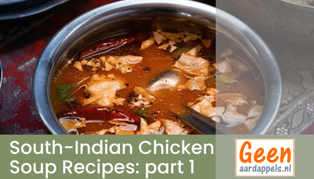 3 South Indian Chicken Soup Recipes Part 1