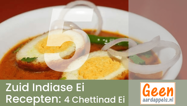 5 Zuid Indiase Ei Recepten Deel 4: Chettinad Ei